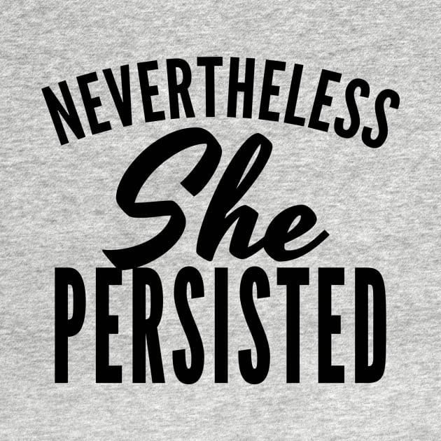 Nevertheless She Persisted by CreativeAngel
